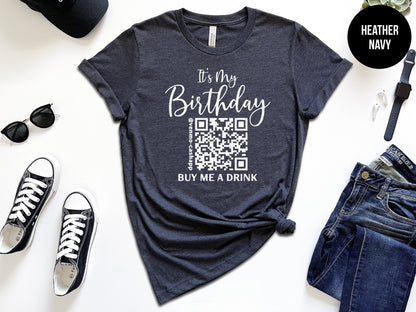 It's My Birthday - Customized QR Code Shirt