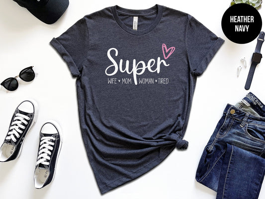 Super Wife. Super Mom. Super Woman. Super Tired.